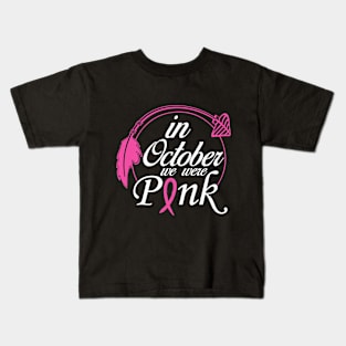 In october we were pink saying Kids T-Shirt